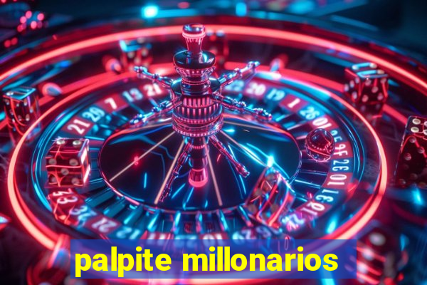 palpite millonarios